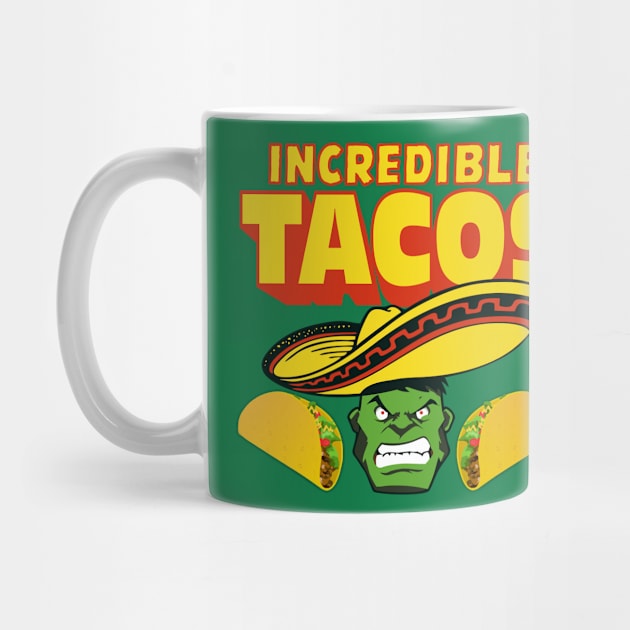 INCREDIBLE TACOS by YourLuckyTee